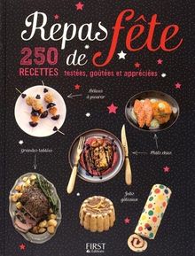 Repas de fête : 250 recettes testées, goûtées et appréciées