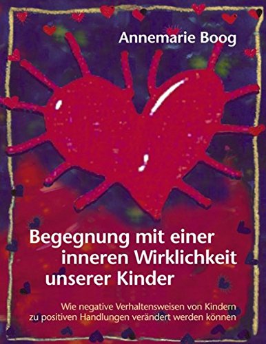 Begegnung mit einer inneren Wirklichkeit unserer Kinder