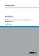 Terrorismus: Beschreibung und systemtheoretische Einordnung am Beispiel der RAF