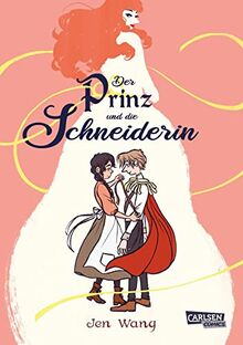Der Prinz und die Schneiderin: Das romantischste Märchen des Jahres - mit Character Card in der ersten Auflage!