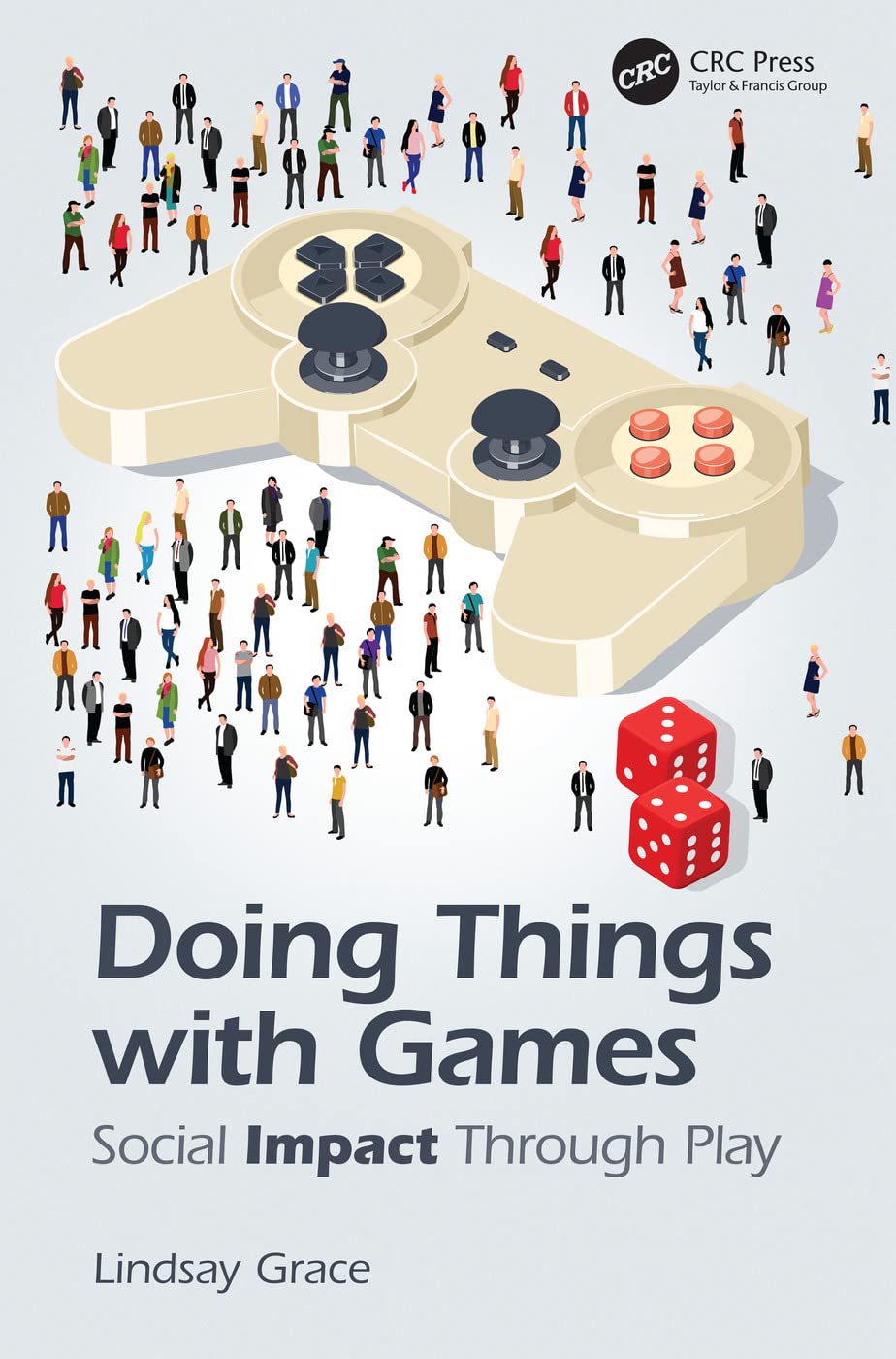 Lindsay Grace Doing Things With Games, Social Impact Through Play