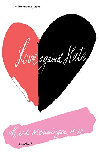 Karl Menninger Love Against Hate