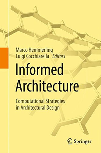 Informed Architecture: Computational Strategies in Architectural Design
