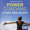 PowerCoaching. Stärke dein Selbst!: Power-Trance I Selbstwertcoaching I Der Berg des Lebens I Anti-Stress-Coaching