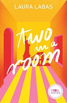 Room for Love 1. Two in a Room: . Unwiderstehliche Romantic Comedy mit Tempo, Witz und ganz viel Herz