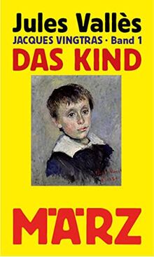 Das Kind: Jacques Vingtras, Band 1