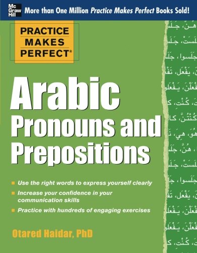 Otared Haidar Practice Makes Perfect Arabic Pronouns And Prepositions (Practice Makes Perfect (McGraw-Hill))