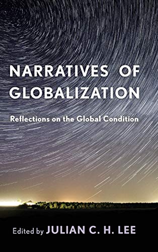 Narratives of Globalization: Reflections on the Global Condition