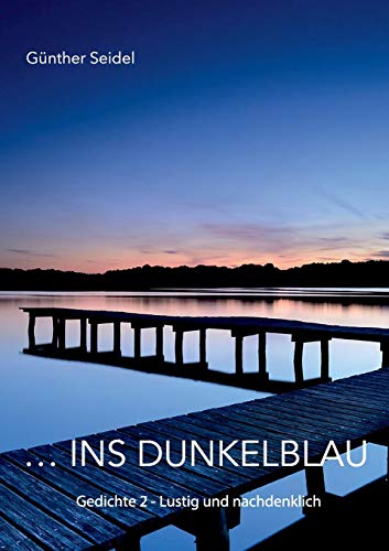 ins dunkelblau: Gedichte 2