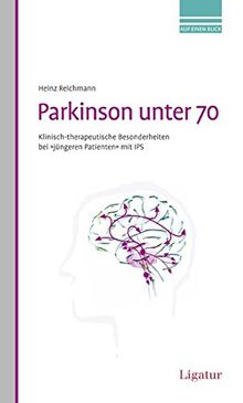 Parkinson unter 70: Klinisch-therapeutische Besonderheiten bei "jüngeren Patienten" mit IPS
