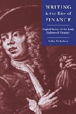 Writing and the Rise of Finance: Capital Satires of the Early Eighteenth Century (Cambridge Studies in Eighteenth-Century English Literature and Thought, Band 21)