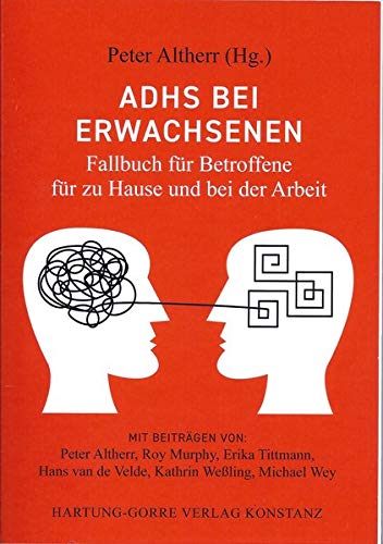 ADHS bei Erwachsenen: Fallbuch für Betroffene für zu Hause und bei der Arbeit