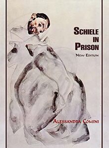 Schiele in Prison: New Edition