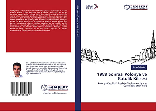 1989 Sonrasi Polonya ve Katolik Kilisesi: Polonya Katolik Kilisesi'nin Toplum ve Siyaset Üzerindeki Etkin Rolü