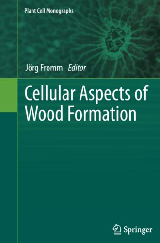 Cellular Aspects of Wood Formation (Plant Cell Monographs, Band 20)