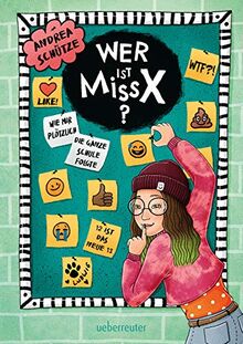 Wer ist Miss X?: Wie mir plötzlich die ganze Schule folgte