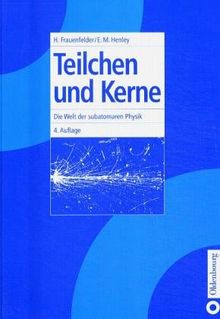 Teilchen und Kerne: Subatomare Physik