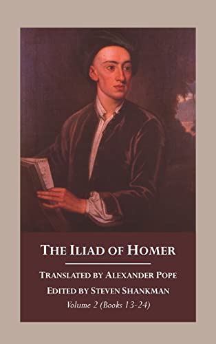 The Iliad of Homer, Volume 2: Translated by Alexander Pope