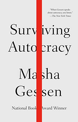 Masha Gessen Surviving Autocracy