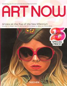 Art now. Art now : 81 artists at the rise of the new millenium. Art now : 81 Künstler zu Beginn des 21 jarhunderts. Art now : 81 artistes au début du 21ème siècle