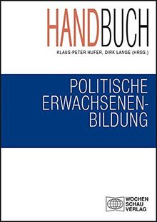 Handbuch politische Erwachsenenbildung (Politik und Bildung)