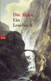 Die Alpen. Ein Lesebuch