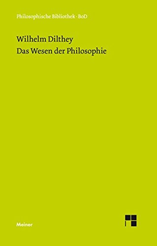 Das Wesen der Philosophie (Philosophische Bibliothek)
