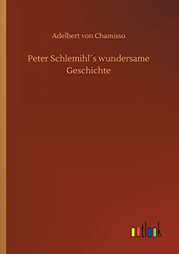 Peter Schlemihl´s wundersame Geschichte
