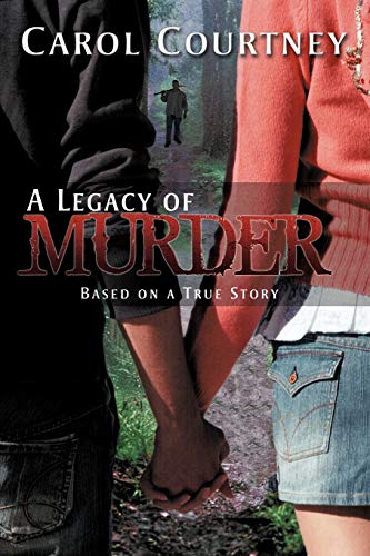 A Legacy of Murder: Based on a True Story