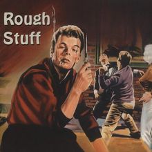 Rough Stuff