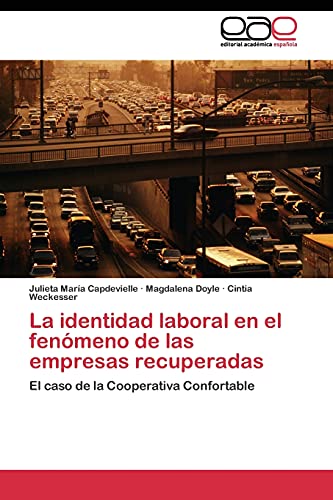 La identidad laboral en el fenómeno de las empresas recuperadas: El caso de la Cooperativa Confortable