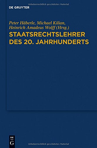 Staatsrechtslehrer des 20. Jahrhunderts: Deutschland - Österreich - Schweiz
