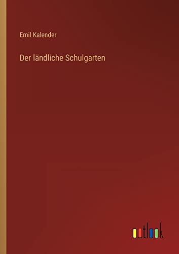 Der ländliche Schulgarten