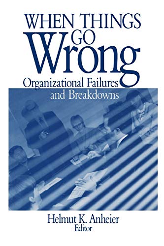 When Things Go Wrong: Organizational Failures and Breakdowns (NULL)