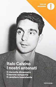 I nostri antenati: Il visconte dimezzato-Il barone rampante-Il cavaliere inesistente
