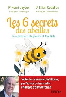 Les 6 secrets des abeilles : en médecine intégrative et familiale
