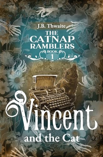 J.B. Thwaite Vincent And The Cat (The Catnap Ramblers)
