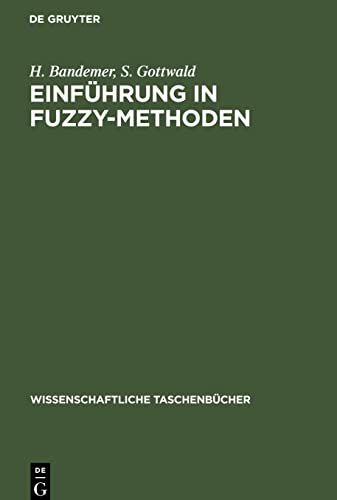 Einführung in FUZZY-Methoden: Theorie und Anwendungen unscharfer Mengen