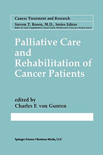 Palliative Care and Rehabilitation of Cancer Patients (Cancer Treatment and Research, 100, Band 100)