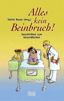 Alles kein Beinbruch!