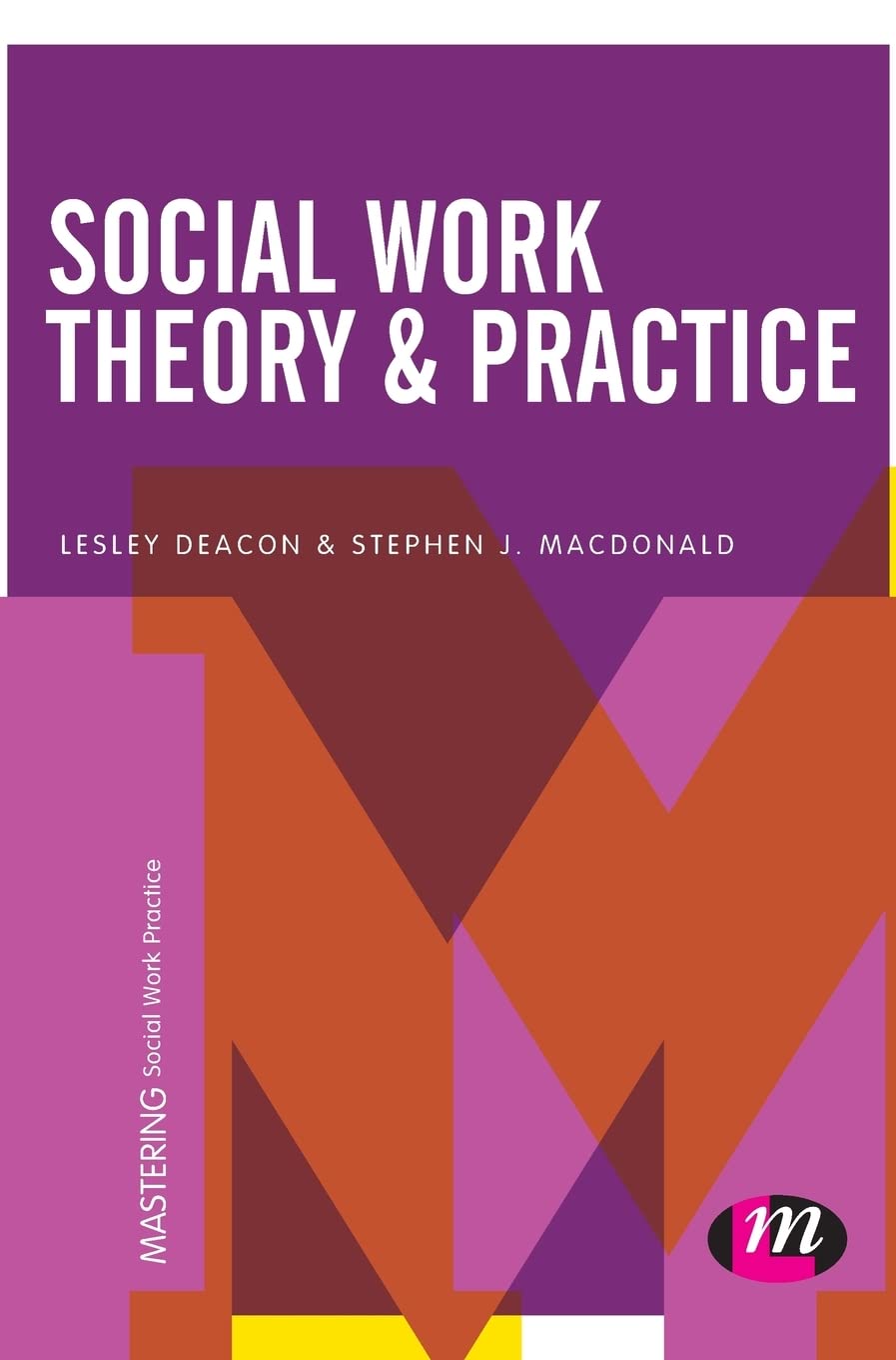 Social Work Theory and Practice (Mastering Social Work Practice)