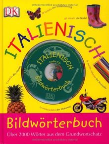 Bildwörterbuch Italienisch mit Audio CD: Über 2000 Wörter aus dem Grundwortschatz