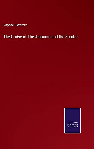 The Cruise of The Alabama and the Sumter