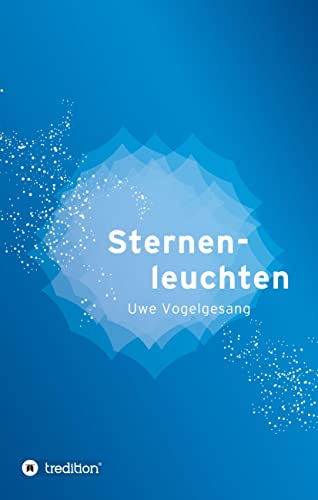 Sternenleuchten: Geschichten zum Nachdenken und Innehalten
