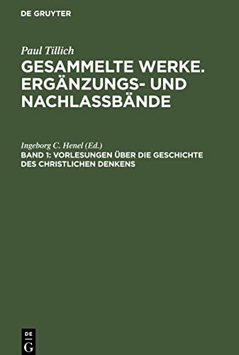Gesammelte Werke. Ergänzungs- und Nachlaßbände, Band 1, Vorlesungen über die Geschichte des christlichen Denkens: Teil I: Urchristentum bis Nachreformation