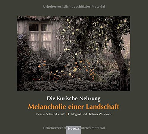 Die Kurische Nehrung: Melancholie einer Landschaft (PRUSSIA-Schriftenreihe)