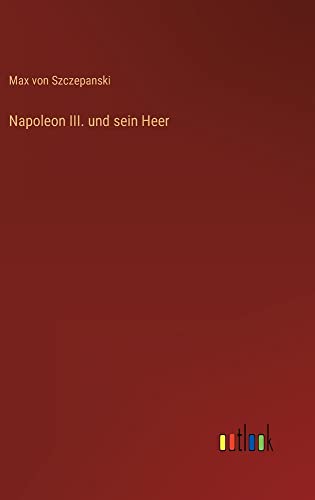 Napoleon III. und sein Heer