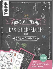 Handlettering. Das Stickerbuch von Frau Annika: Über 300 Sticker. Mit Handlettering Grundkurs.