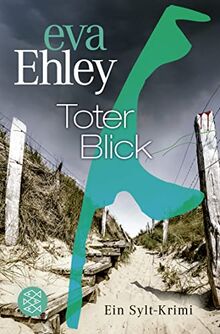 Toter Blick: Ein Sylt-Krimi (Winterberg, Blanck und Kreuzer ermitteln, Band 10) von Ehley, Eva | Buch | Zustand sehr gut