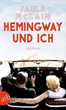 Hemingway und ich: Roman